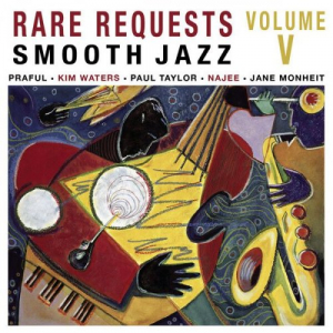 Rare Requests Smooth Jazz Vol. 5