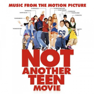 Not Another Teen Movie - Music From The Motion Picture