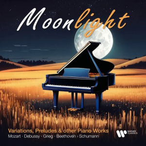 Moonlight. Variations, Preludes and Other Piano Works by Mozart, Debussy, Grieg, Beethoven & Schumann