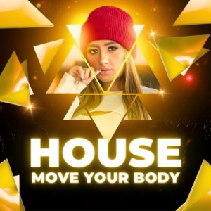 House - Move Your Body - Top Dance