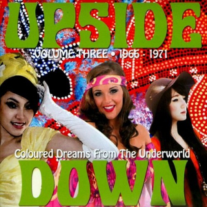 Upside Down Volume Three: 1966-1971 (Coloured Dreams From The Underworld)