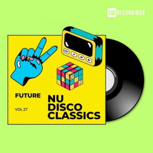 Future Nu Disco Classics, Vol. 27