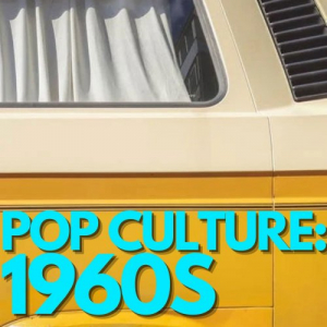 Pop Culture: 1960s