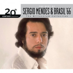 The Best Of Sergio Mendes & Brasil '66 20th Century Masters The Millennium Collection