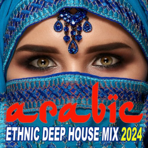 Arabic Ethnic Deep House Mix 2024