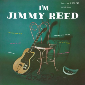 Iâ€™m Jimmy Reed (Remastered 2024)