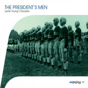 Saga Jazz: The President's Men (Lester Young's Disciples)