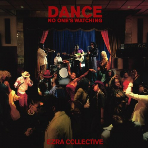 Dance, No Oneâ€™s Watching (Deluxe Edition)