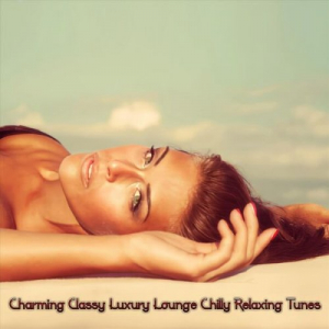 Charming Classy Luxury Lounge Chilly Relaxing Tunes