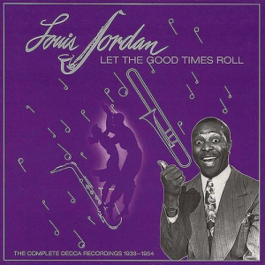 Louis Jordan - Let The Good Times Roll (1938-1954) (9xCD, Box Set)