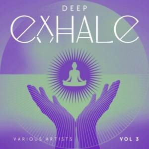 Deep Exhale, Vol 3