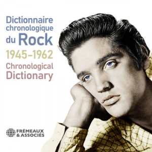 Dictionnaire chronologique du Rock - Chronological dictionnary of Rock, 1944-1962