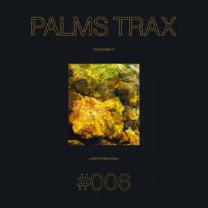 The Sound of Love International #006 â€“ Palms Trax