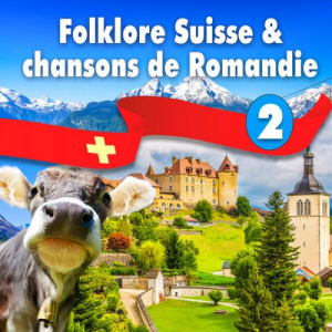 Folklore Suisse et chansons de Romandie, Vol. 2