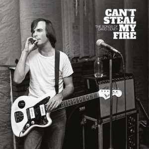 Canâ€™t Steal My Fire: The Songs of David Olney