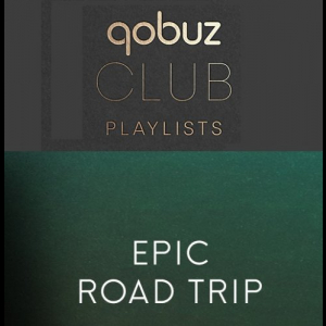 Qobuz Club: Epic Road Trip