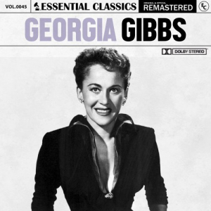 Essential Classics, Vol. 45: Georgia Gibbs