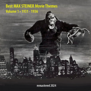 Best MAX STEINER Movie Themes Vol. 1 (1931 -1936)