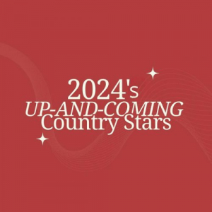 2024's Up-and-Coming Country Stars