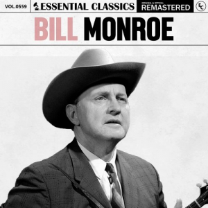 Essential Classics, Vol. 559: Bill Monroe