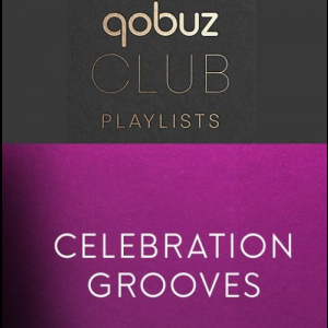 Qobuz Club: Celebration Grooves