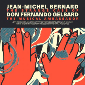 The Strange Case of Don Fernando Gelbard the Jazz Musician Ambassador