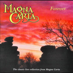 Forever (The Classic Live Collection From Magna Carta)