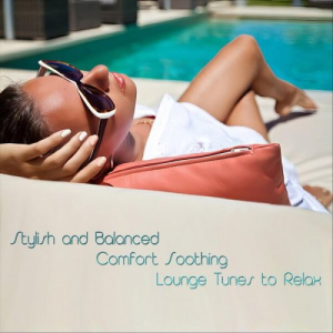 Stylish and Balanced Comfort Soothing Lounge Tunes to Relax