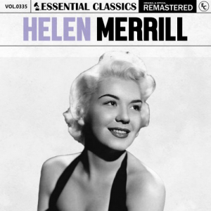 Essential Classics, Vol. 335: Helen Merrill