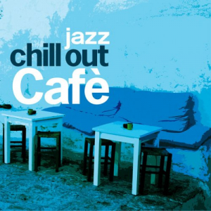 Chill Out CafÃ© Jazz