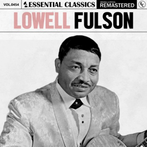 Essential Classics, Vol. 454: Lowell Fulson