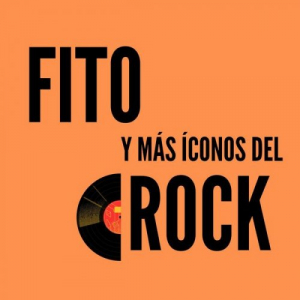 FITO y mÃ¡s Ã­conos del ROCK