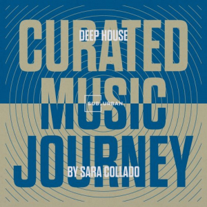 Curated Music Journey â€“ Deep House by Sara Collado