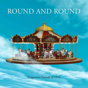 Round & Round (Progressive Sounds of 1974)