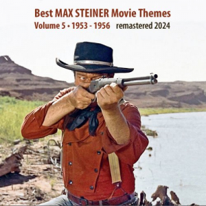 Best MAX STEINER Movie Theme, Vol. 5 (1953 - 1956)