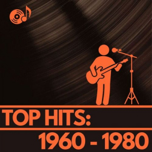 Top Hits: 1960 - 1980