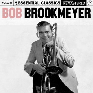 Essential Classics, Vol. 384: Bob Brookmeyer