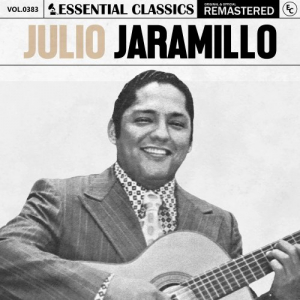 Essential Classics, Vol. 383: Julio Jaramillo