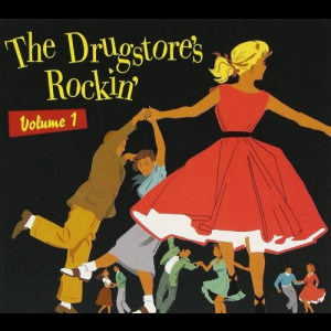 The Drugstore's Rockin' Volume 1