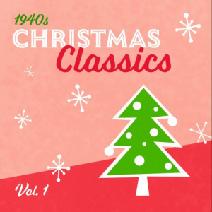 40s Christmas Classics - Vol. 1