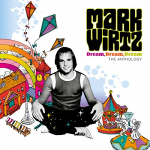 Mark Wirtz: Dream Dream Dream - The Anthology