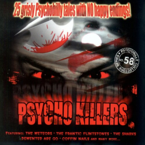 Psycho Killers (25 Grisly Psychobilly Tales With No Happy Endings!)