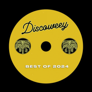 Best Of Discoweey 2024 â€“ Various Artists