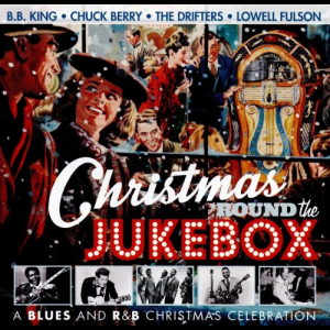 Christmas 'Round The Jukebox: A Blues And R&B Christmas Celebration [JASCD3083]