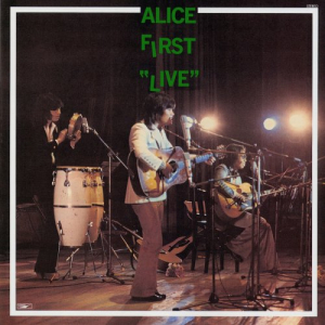 ALICE ãƒ•ã‚¡ãƒ¼ã‚¹ãƒˆãƒ»ãƒ©ã‚¤ãƒ´! (Live At è¥¿å®®å¸‚æ°‘ä¼šé¤¨å¤§ãƒ›ãƒ¼ãƒ« / 1972 / Remastered 2024)