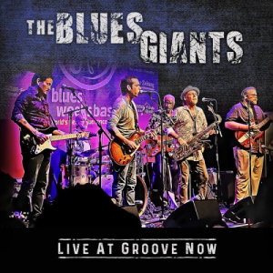 The Blue Giants: Live At Groove Now