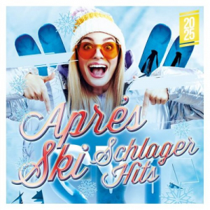 AprÃ¨s Ski Schlager Hits 2025