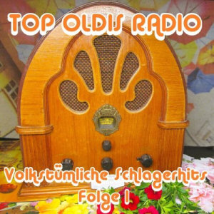 Top Oldis Radio VolkstÃ¼mliche Schlagerhits, Folge 1