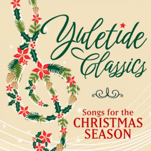 Yuletide Classics: Songs for the Christmas Season