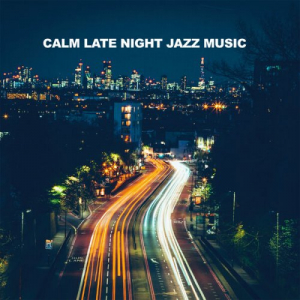 Calm Late Night Jazz Music